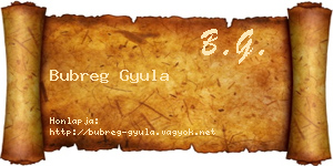 Bubreg Gyula névjegykártya